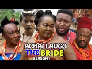 ACHALLA UGO The Bride SEASON 1 - 2019